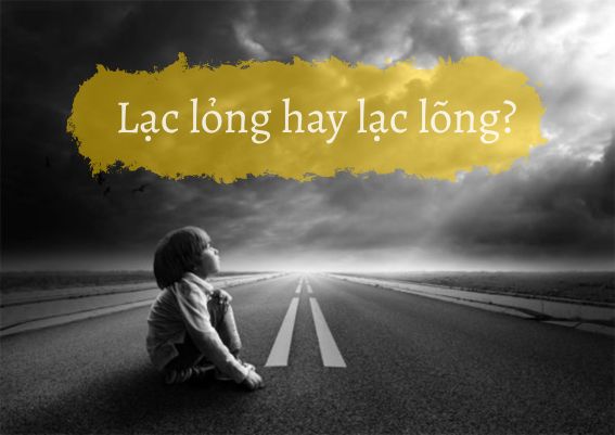 Lạc lỏng hay lạc lõng