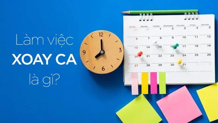 Làm việc xoay ca là gì